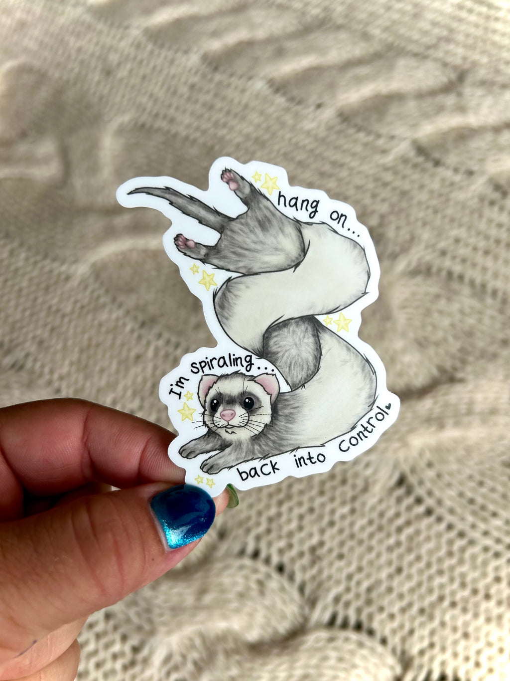 Hold on… I’m spiraling… back into control - Ferret Sticker